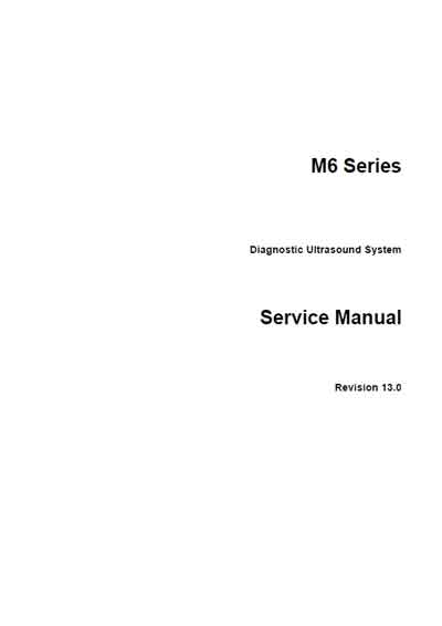 Сервисная инструкция, Service manual на Диагностика-УЗИ M6 (Rev.13.0)