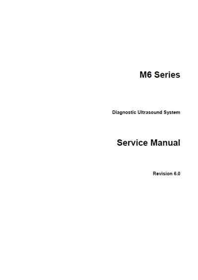 Сервисная инструкция, Service manual на Диагностика-УЗИ M6 (Rev. 6.0)