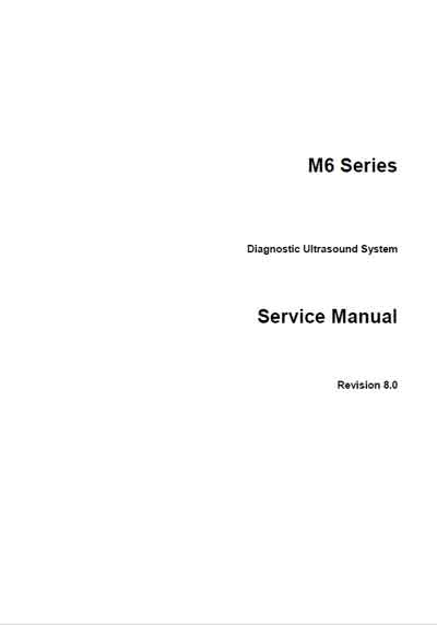 Сервисная инструкция, Service manual на Диагностика-УЗИ M6 (Rev. 8.0)