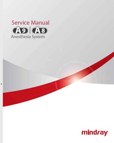 Сервисная инструкция Service manual на A-8, A-9 Anesthesia System (Rev 5.0) [Mindray]