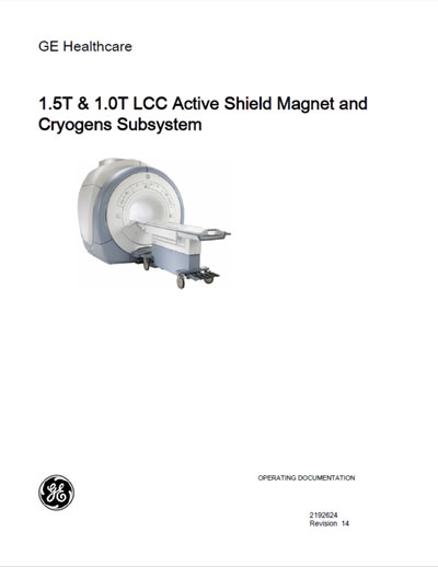 Техническое описание, инструкция по эксплуат. Technical description, instructions на 1.5T & 1.0T LCC Active Shield Magnet and Cryogens [General Electric]