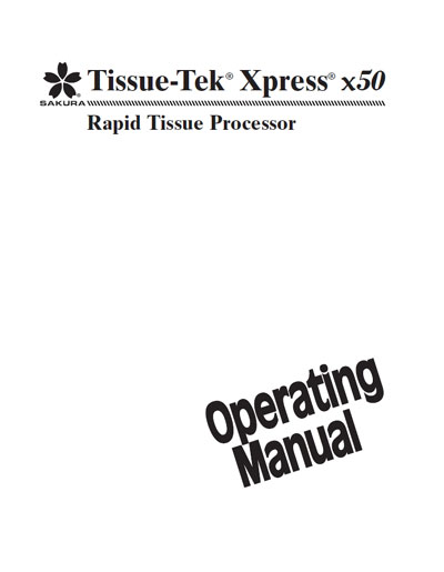 Инструкция по эксплуатации Operation (Instruction) manual на Процессор Tissue-Tek Xpress x50 (Sakura) [---]