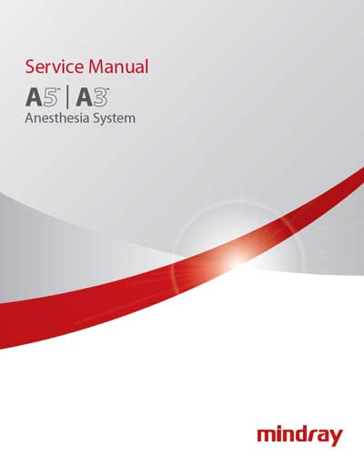 Сервисная инструкция Service manual на A-5, A-3 Anesthesia System [Mindray]